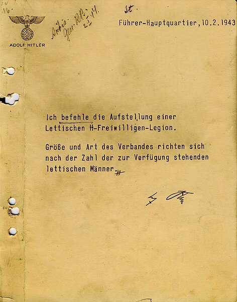 Приказ Гитлера о создании Латышского добровольческого легиона СС: «Приказываю создать Латышский добровольческий легион СС. Размер и тип частей зависят от количества имеющихся латвийских мужчин», 1943 г.