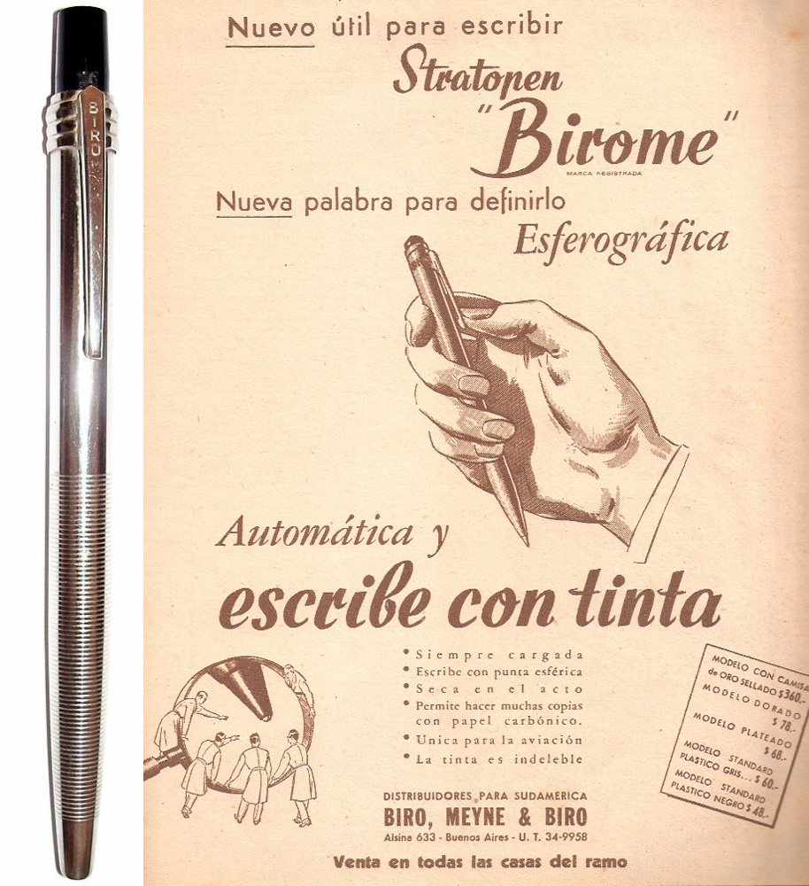 Слева, ручка Birome сделанный в Аргентине, фирмы Bíró & Meyne. Справа — реклама Birome в аргентинском журнале Leoplán 1945 года.